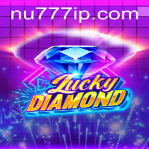 LuckyDiamond: Uma Nova Experiência no Mundo dos Jogos com NU777.COM