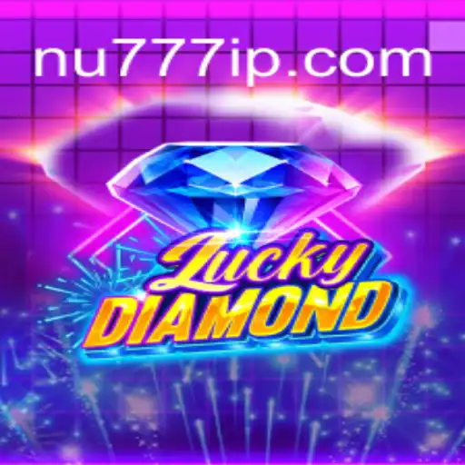 LuckyDiamond: Uma Nova Experiência no Mundo dos Jogos com NU777.COM